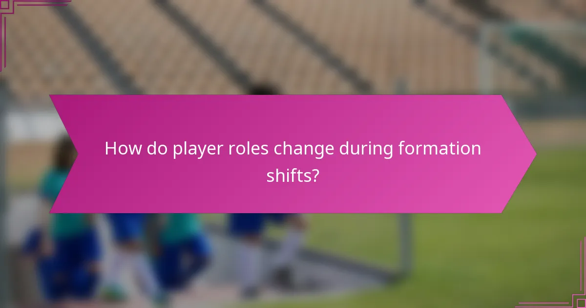 How do player roles change during formation shifts?