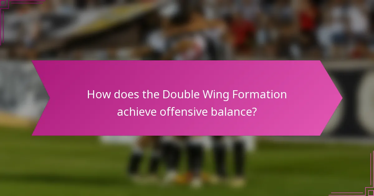 How does the Double Wing Formation achieve offensive balance?
