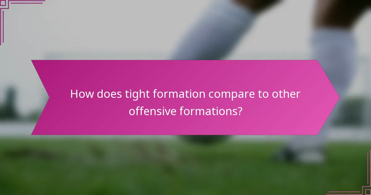 How does tight formation compare to other offensive formations?